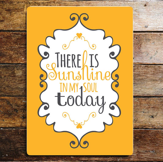 Sunshine in my soul lifestyle Metal Sign Plaque