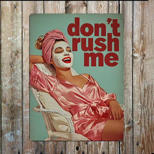 Don't Rush Me Bathroom Vintage Retro | Metal Sign Plaque