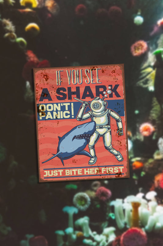 If See A Shark, Bite First | Metal Sign Plaque