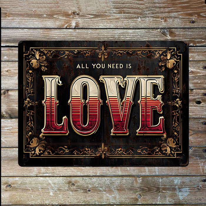 All You Need Is Love | Romantic | Metal Sign Plaque