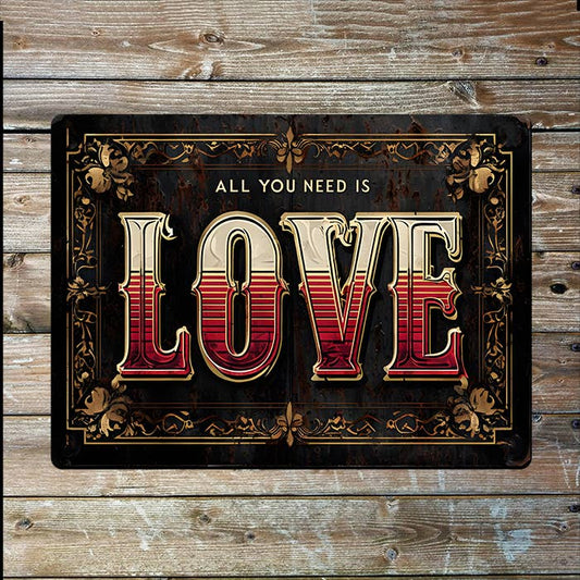 All You Need Is Love | Romantic | Metal Sign Plaque