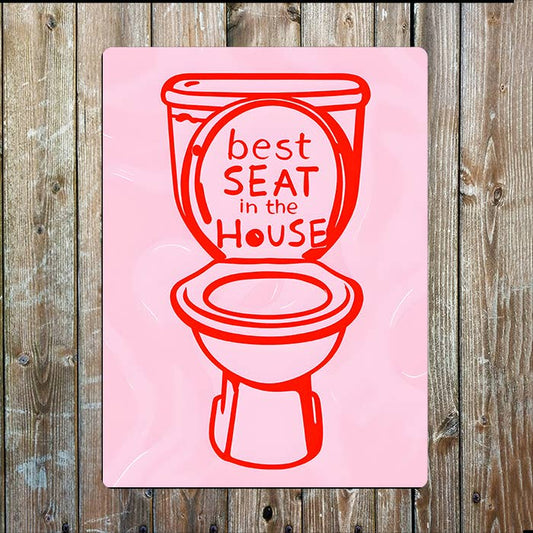 Best Seat In The House | Pink Bathroom | Metal Sign Plaque