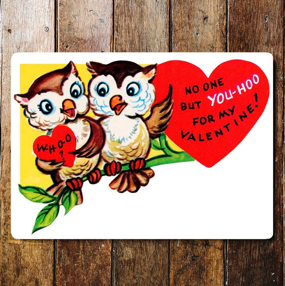 No One But You Hoo For My Valentines | Metal Sign