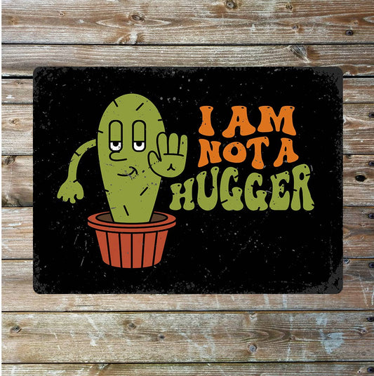 Fun joke am not hugger wall art | Metal Sign Plaque