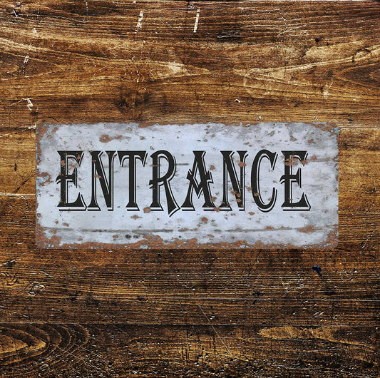 ENTRANCE Notice Art | Metal Sign