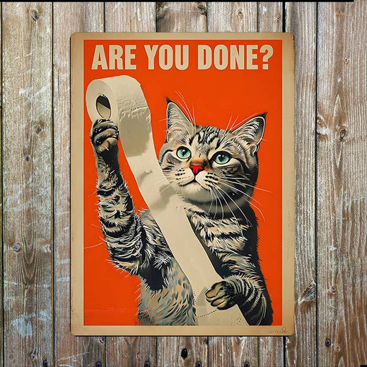 Are You Done Cat Bathroom Vintage Retro | Metal Sign Plaque