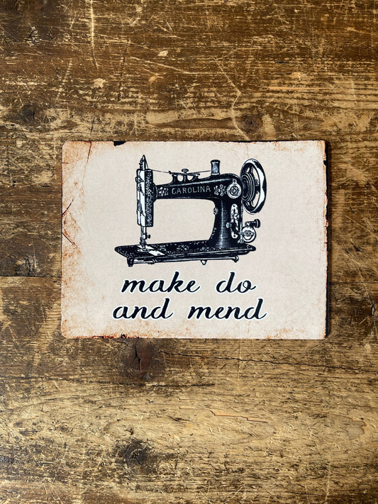 Sewing Machine Make Do And Mend Metal Sign