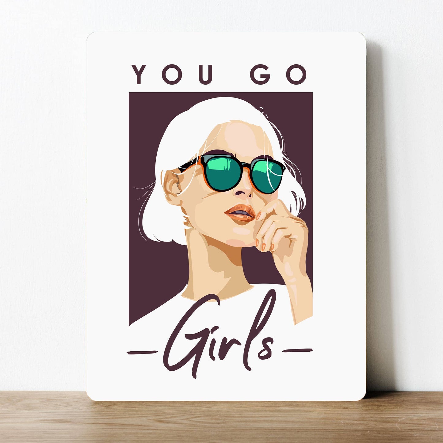 You Go Girls | Metal Sign Plaque