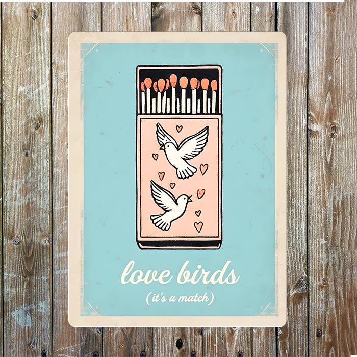 LOVE BIRDS IT A MATCH | Metal Sign Plaque