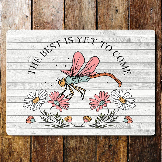 Best To Come Motivational Art | Metal Sign Plaque