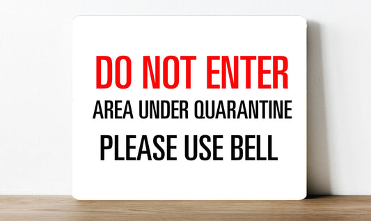 Do Not Enter Quarantine Use Bell | Metal Sign Plaque