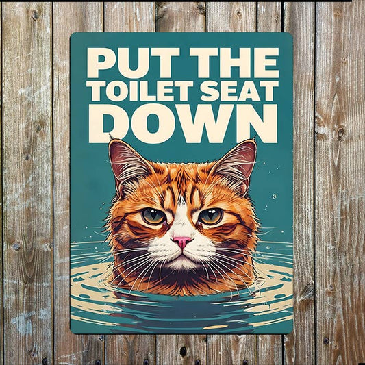Put The Toilet Seat Down | Cat Bathroom | Metal Sign Plaque