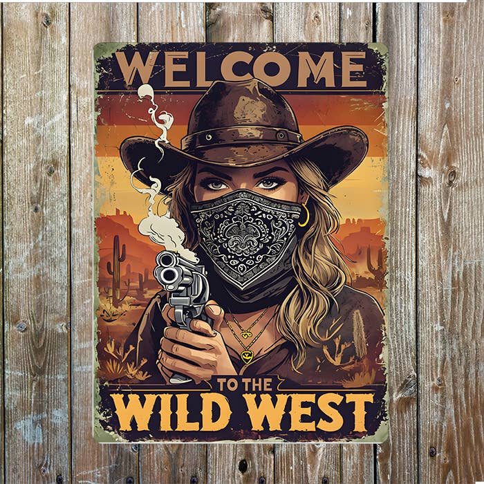 Welcome To The Wild West Cowboy Western | Metal Sign Plaque