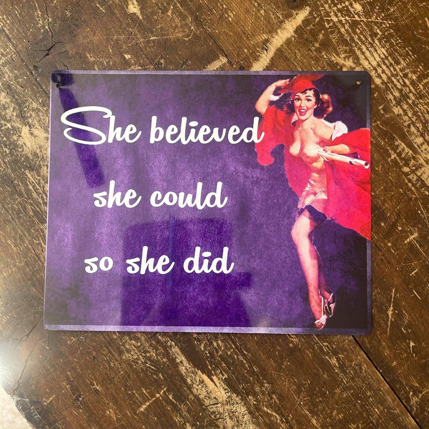 She Believed She Could So She Did Metal Sign