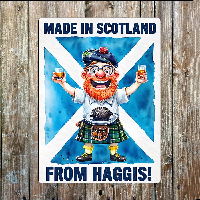 Made In Scotland From Haggis | Scottish | Metal Sign Plaque