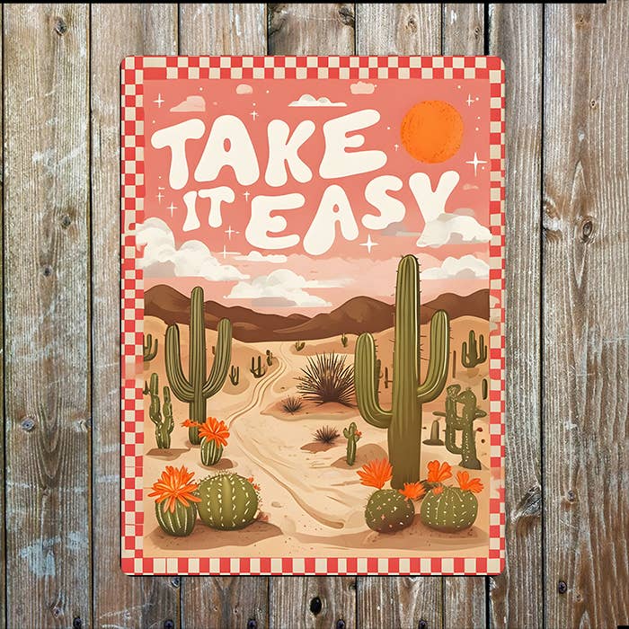 Take It Easy Desert Landscape Cactus Metal Sign Plaque