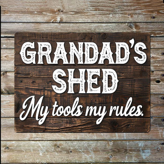 Grandad's Shed My Tools My Rules I Metal Sign Plaque