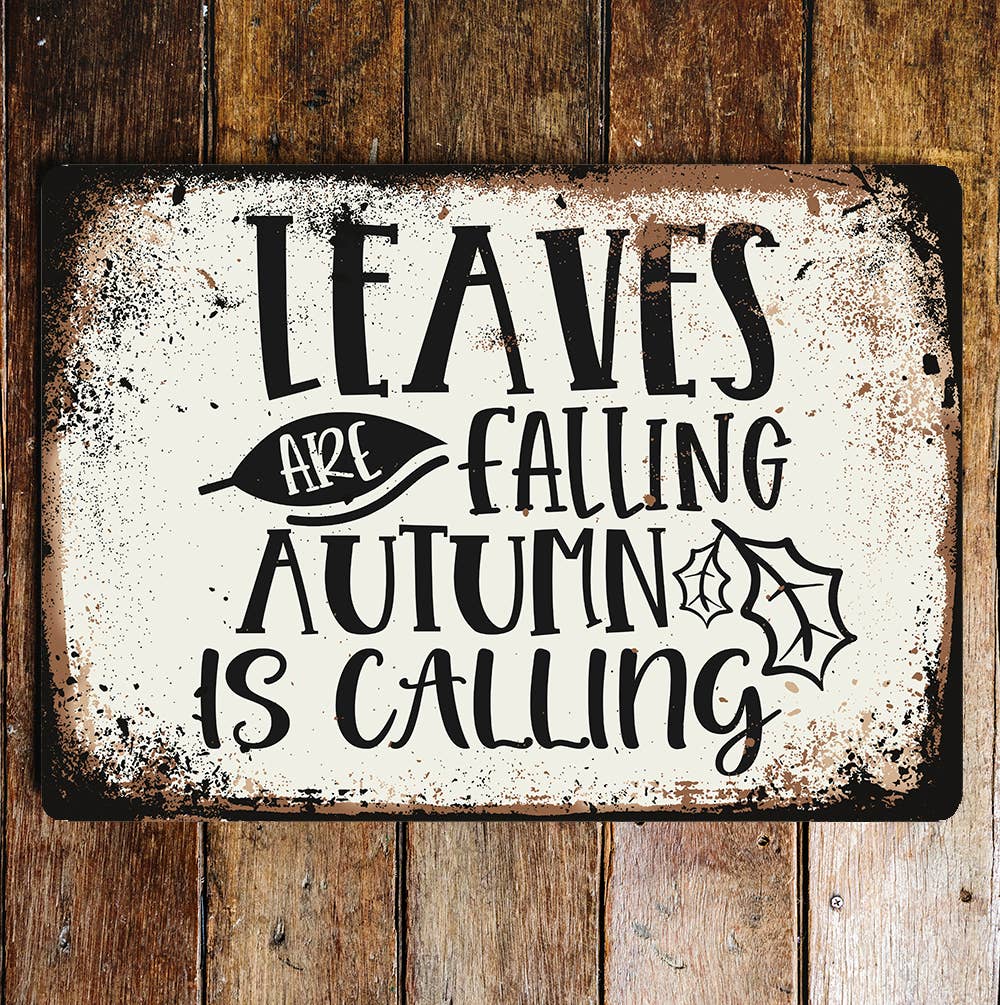 leaves are falling autumn is calling | Metal Wall Sign Plaque