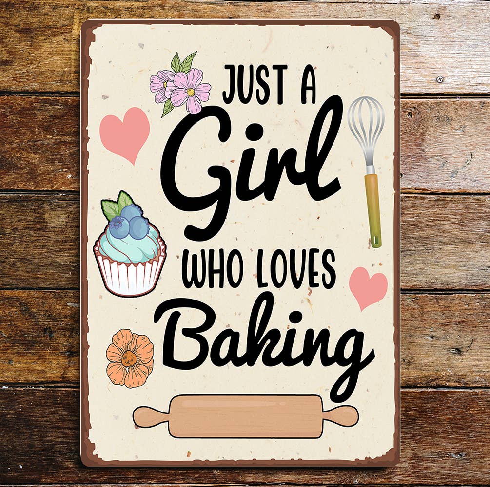 Just A Girl That Loves Baking | Metal Sign Plaque