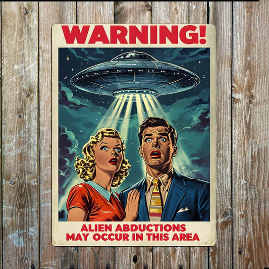 Alien Abductions In This Area UFO Retro | Metal Sign Plaque