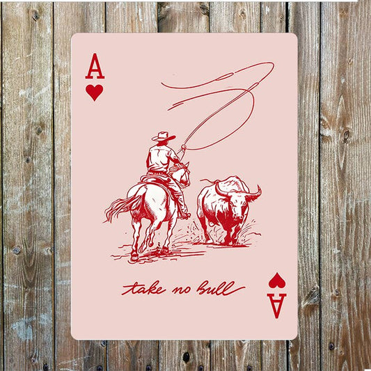 Take No Bull Ace Heart Cowboy Western Metal Sign Plaque