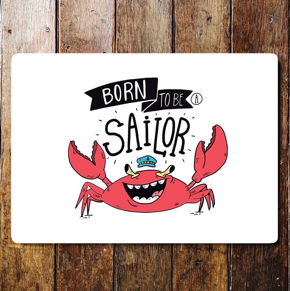 Born to be sailor Motivational art | Metal Sign Plaque