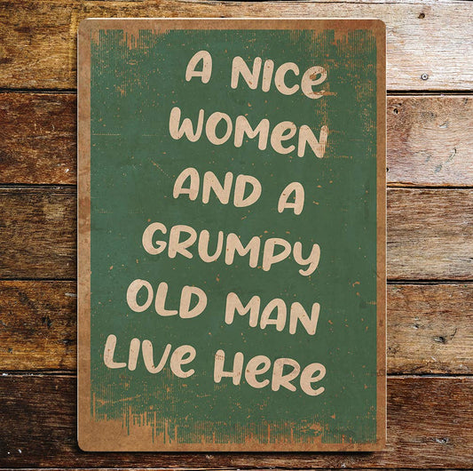 A nice Woman and a Grumpy old Man Funny | Metal Sign Plaque