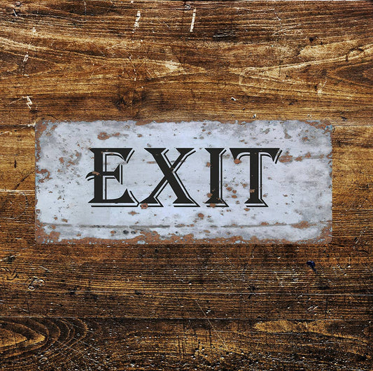 EXIT Notice Old Look Art | Metal Sign
