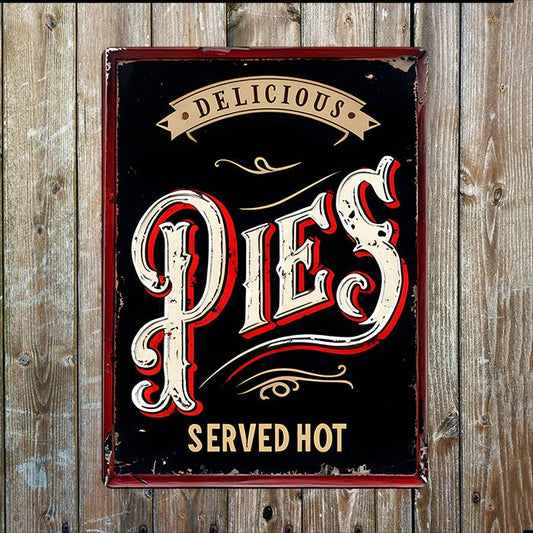 Delicious Pies Served Hot | Cafe Kitchen | Metal Sign Plaque