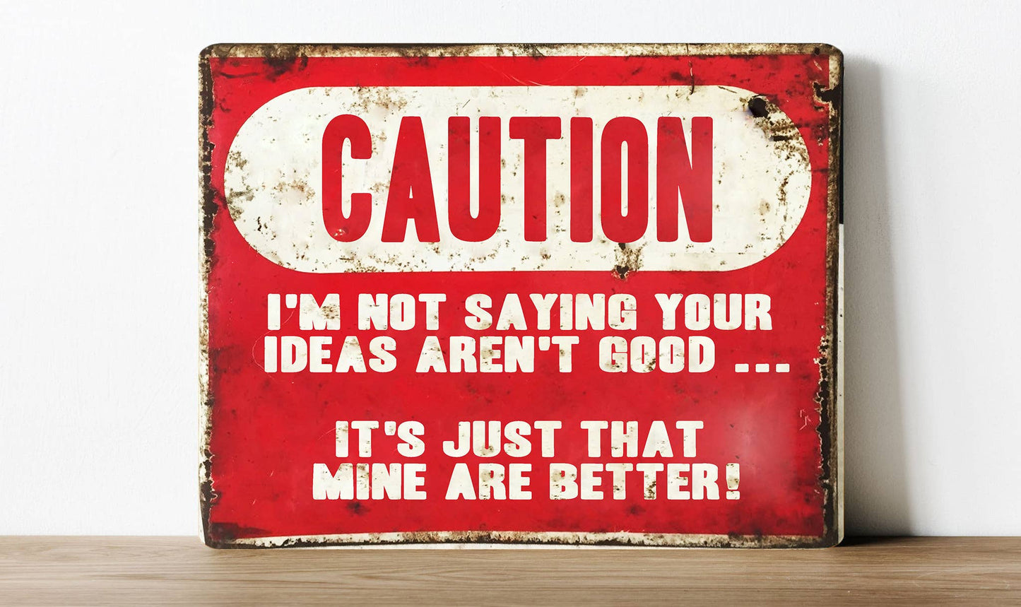 Caution My Ideas Are Better Science Joke | Metal Sign Plaque