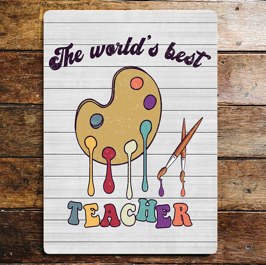 The World Best Teacher Paints Metal Wall Sign