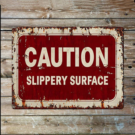 Caution Slippery Surface Rustic Vintage | Metal Sign Plaque