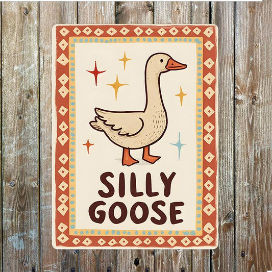 Silly Goose Metal Sign Plaque