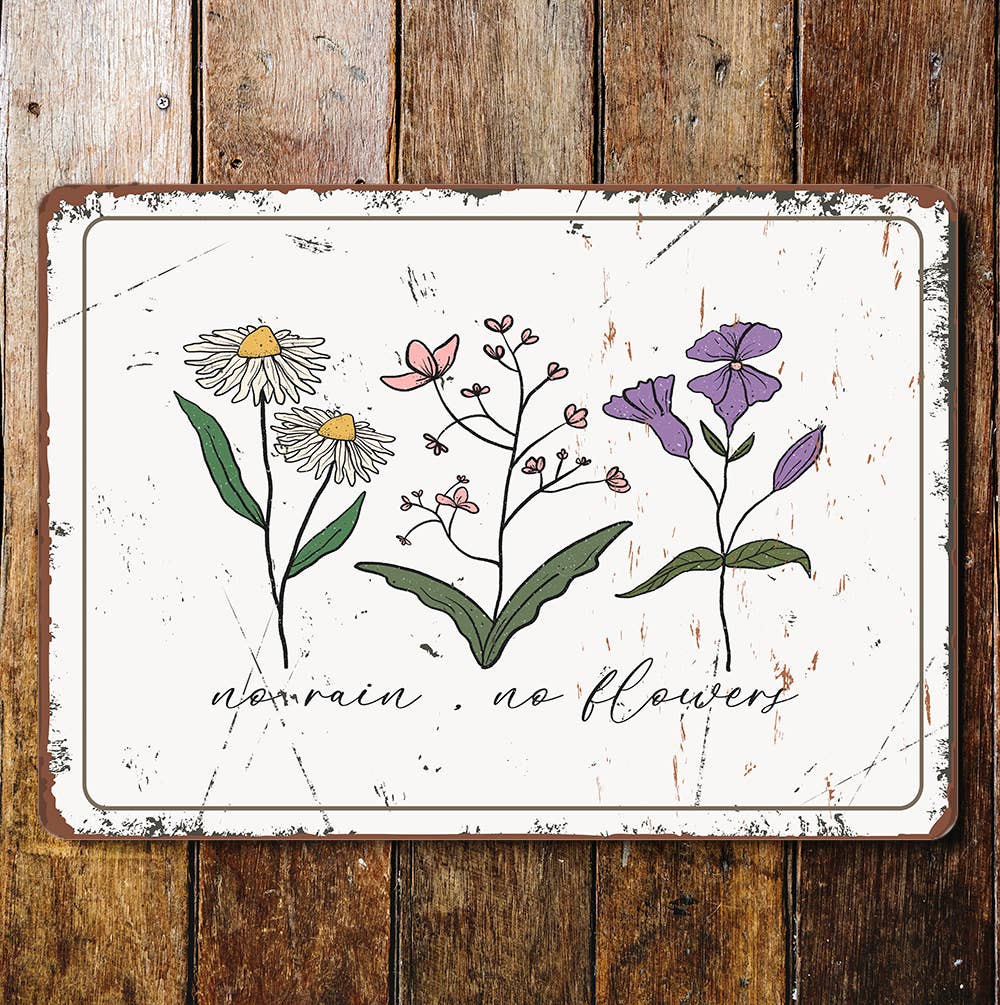 No Rain No Flowers | Metal Wall Sign Plaque