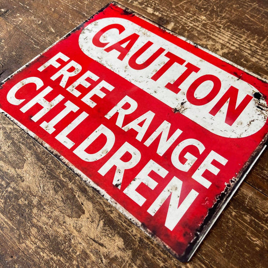 Caution Free Range Children | Metal Vintage Wall Sign