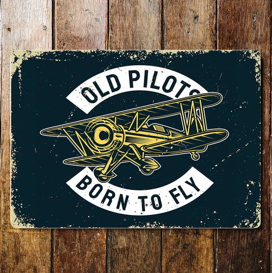 Old Pilot Born To Fly Plane | Metal Wall Sign Plaque