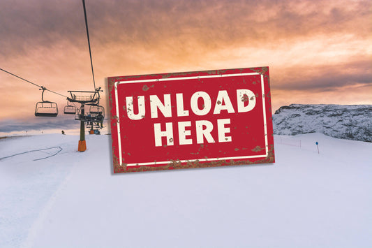 Unload Here ski Chairlift Sign | Metal Sign Plaque