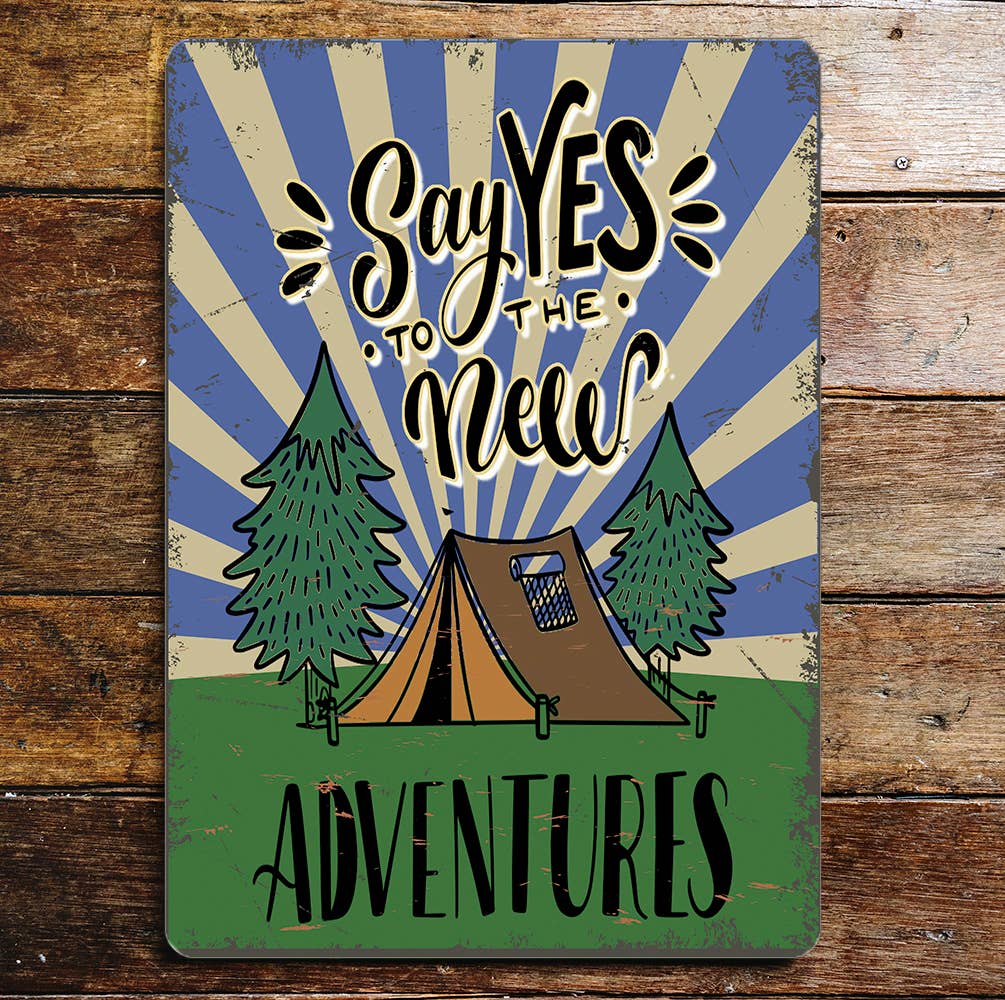 Say Yes To New Adventures Camping Metal Wall Sign Plaque