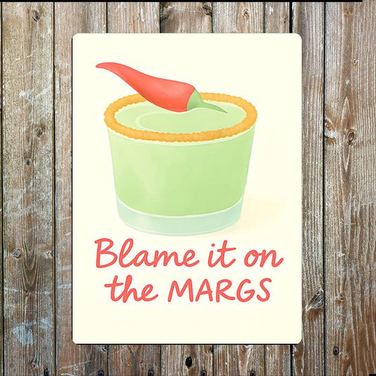Blame It On The Margs | Cocktail Drink | Metal Sign Plaque