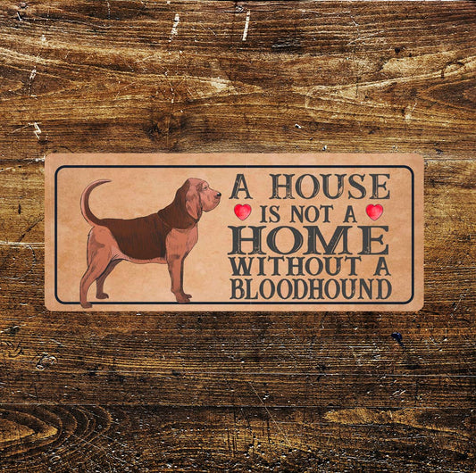 bloodhound Dog | Metal Sign Plaque A House