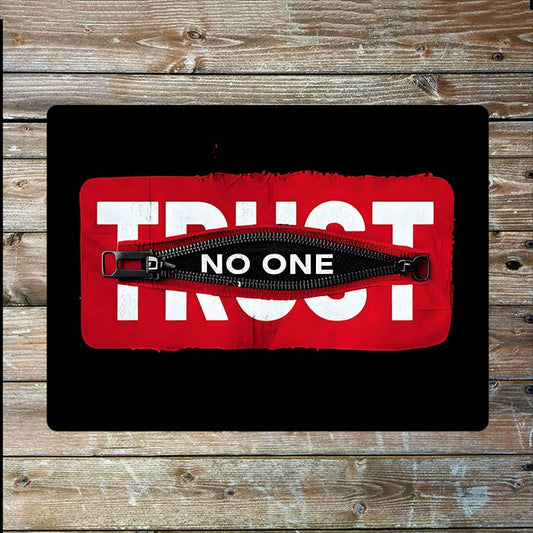 Trust No One Message | Metal Sign Plaque