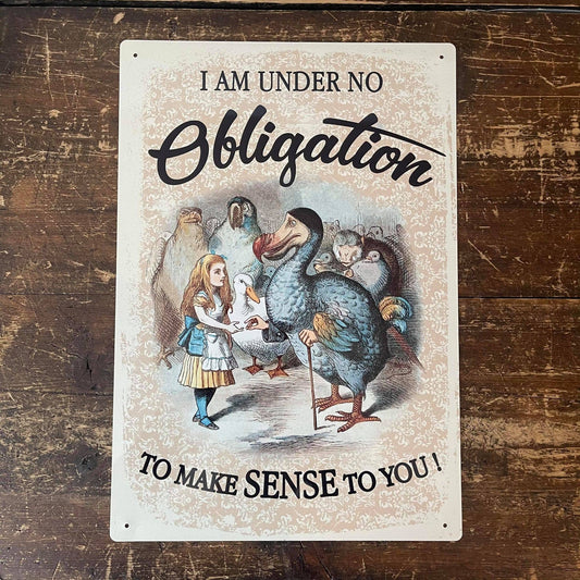 Alice in Wonderland Obligation | Metal Wall Sign