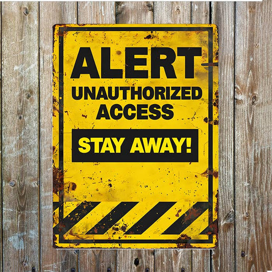 Alert Unauthorized Access Stay Away | Metal Sign Plaque