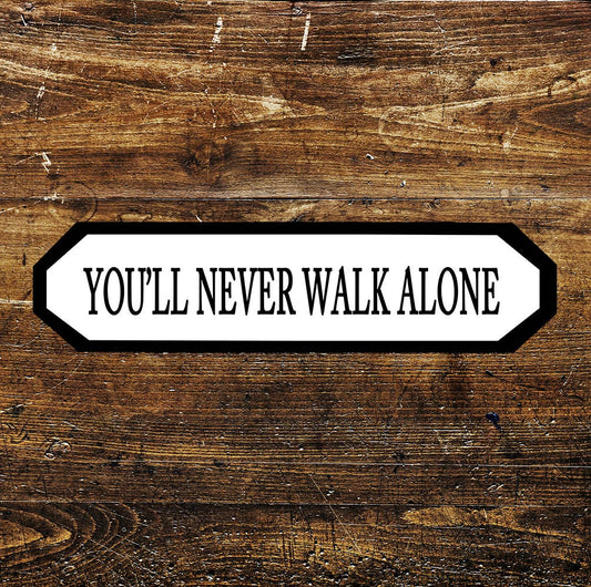 You'll never walk alone Liverpool Sign Metal Long Plaque