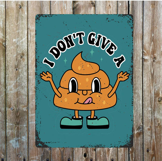 I Don't Give A Poo | Metal Sign Plaque