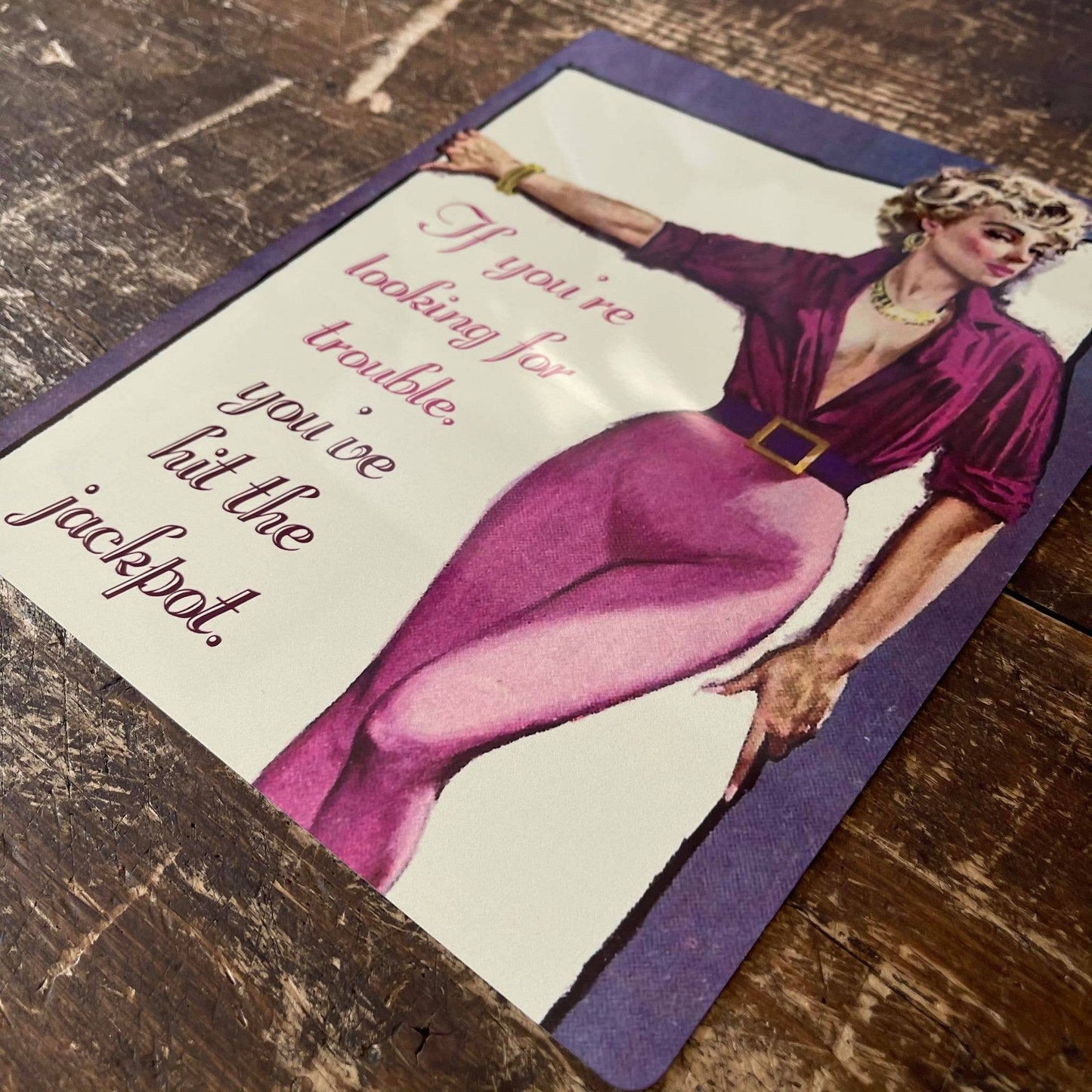 If Your Looking For Trouble Hit the Jackpot | Metal Sign