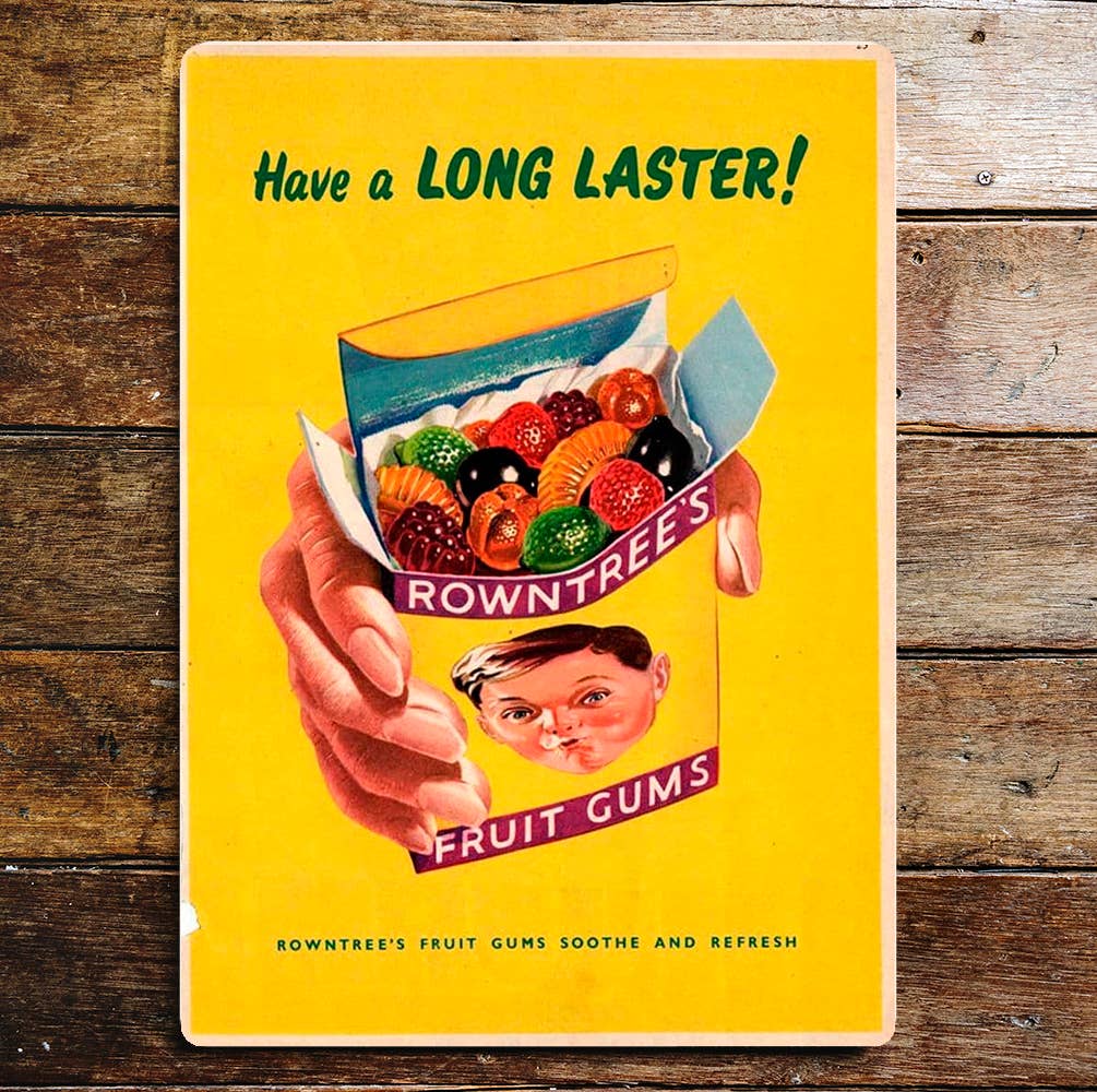 Have A Long Lasting Rowntrees Fruit Gums | Metal Sign