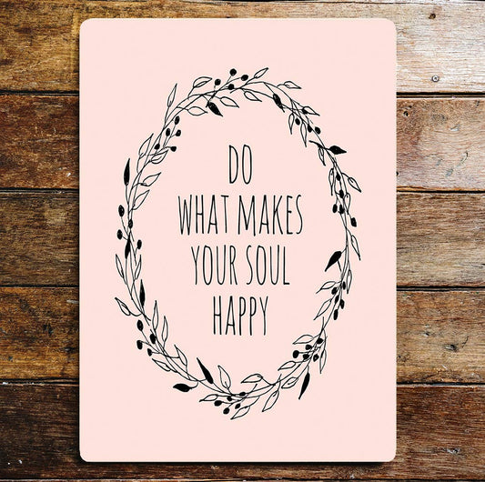 Do What Makes Your Soul Happy Wreath | Metal Sign Plaque