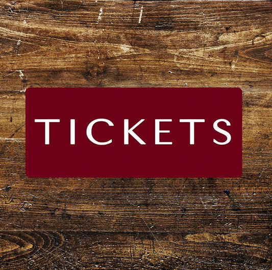 Tickets - | Metal Sign