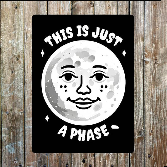 This Is Just A Phase Moon Retro Style Metal Sign Plaque